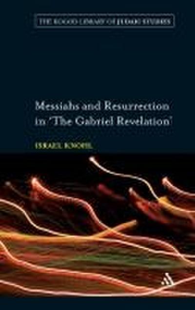 Messiahs and Resurrection in ’The Gabriel Revelation’