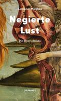 Negierte Lust von Catherine Malabou | Ebook