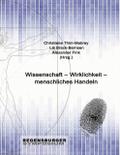 Wissenschaft - Wirklichkeit - menschliches Handeln