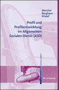 Profil und Profilentwicklung im Allgemeinen Sozialen Dienst (ASD)