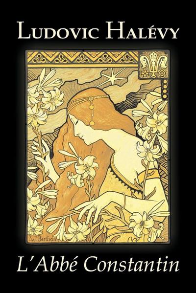 L’Abbe Constantin by Ludovic Halevy, Fiction, Classics, Literary