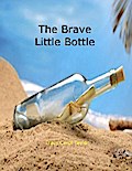 The Brave Little Bottle