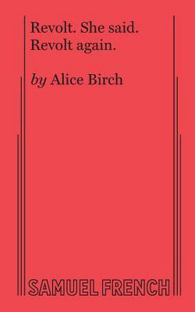 Revolt. She Said. Revolt Again.