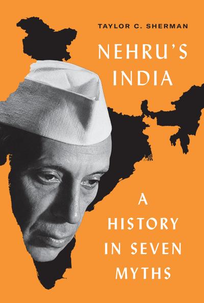Nehru's India - Taylor C. Sherman