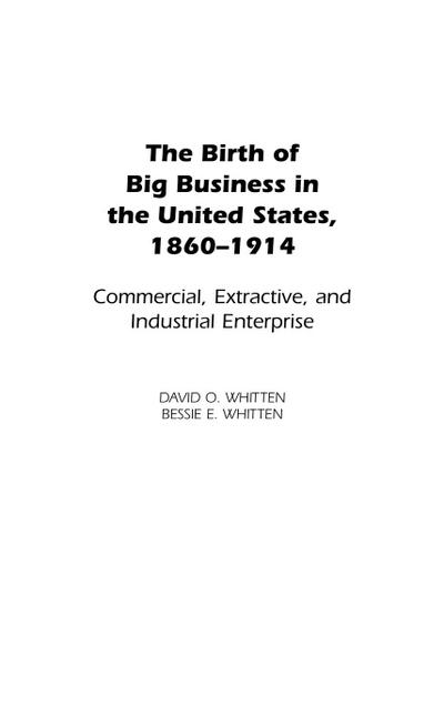 The Birth of Big Business in the United States, 1860-1914