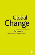 Global Change: The Impact of Asia in the 21st Cent