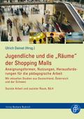 Jugendliche und die "Räume" der Shopping Malls