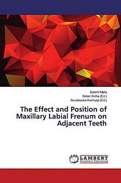 The Effect and Position of Maxillary Labial Frenum on Adjacent Teeth