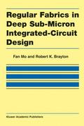 Regular Fabrics in Deep Sub-Micron Integrated-Circ