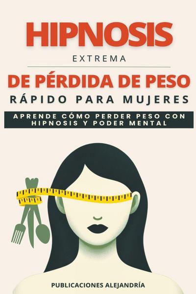 Hipnosis Extrema de Pérdida de Peso Rápida para Mujeres