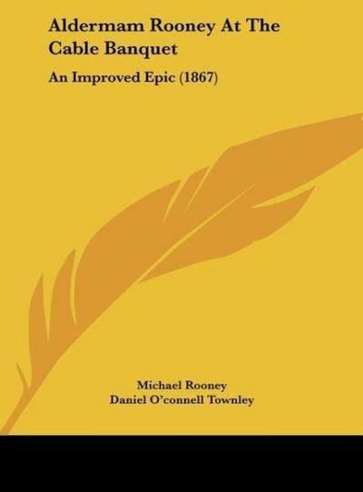 Aldermam Rooney At The Cable Banquet