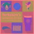 Yorkshire’s Greatest Icons