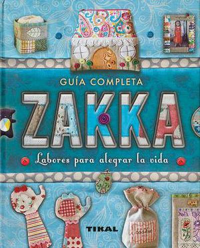 Zakka : labores para alegrar la vida