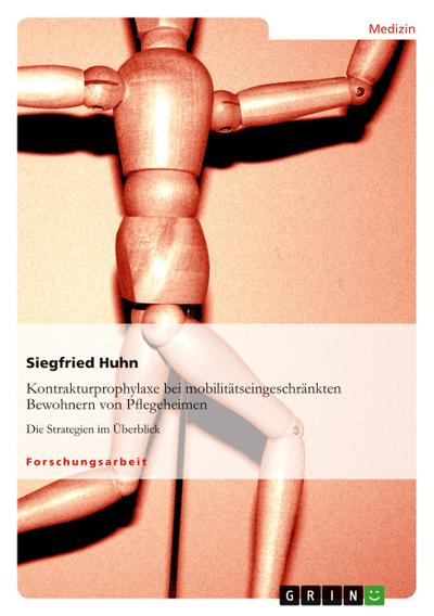 Kontrakturprophylaxe bei mobilitätseingeschränkten Bewohnern von Pflegeheimen