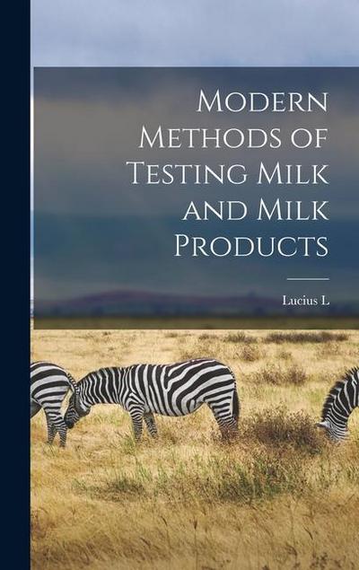 Modern Methods of Testing Milk and Milk Products