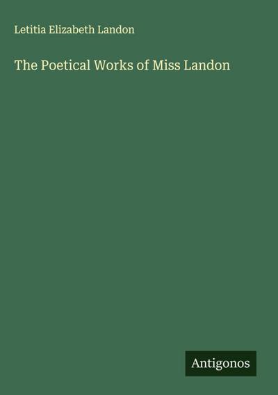 The Poetical Works of Miss Landon