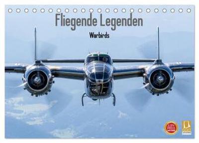 Fliegende Legenden - Warbirds (Tischkalender 2026 DIN A5 quer), CALVENDO Monatskalender