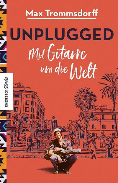 Unplugged; Mit Gitarre um die Welt; Deutsch; 20 Illustrationen