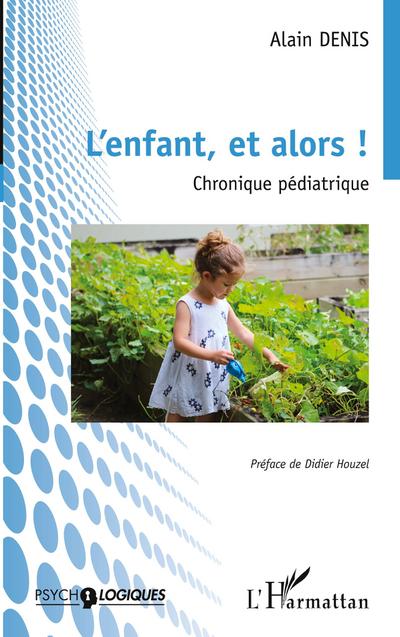 L’enfant, et alors !