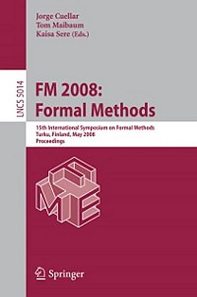 FM 2008: Formal Methods