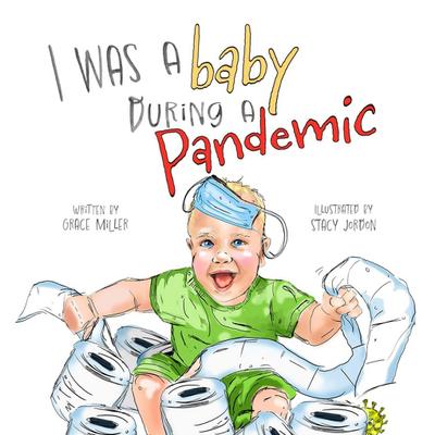 I Was a Baby During a Pandemic