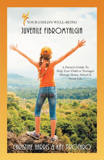 Your Child’s Well-Being - Juvenile Fibromyalgia