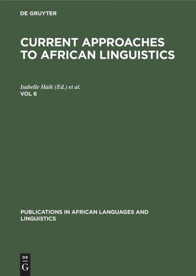 Current Approaches to African Linguistics. Vol 6