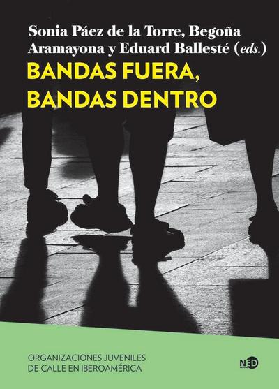 Bandas fuera, bandas dentro : organizaciones juveniles de calle hoy en España, El Salvador y Ecuador