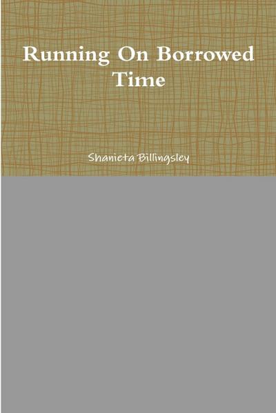 Running On Borrowed Time