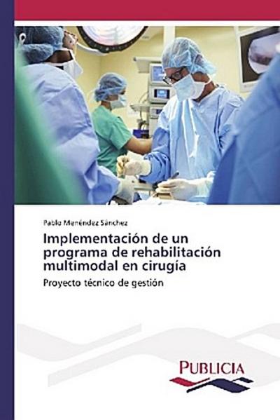 Implementación de un programa de rehabilitación multimodal en cirugía