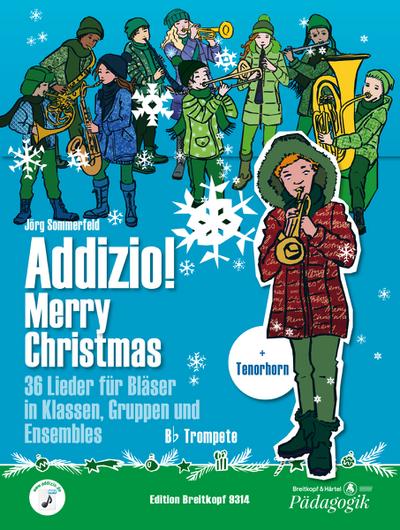 Addizio! Merry Christmas "36 Weihnachtslieder für Bläser in Klassen, Gruppen, Ensembles", B-Trompete