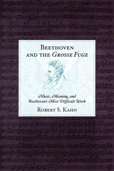 Beethoven and the Grosse Fuge