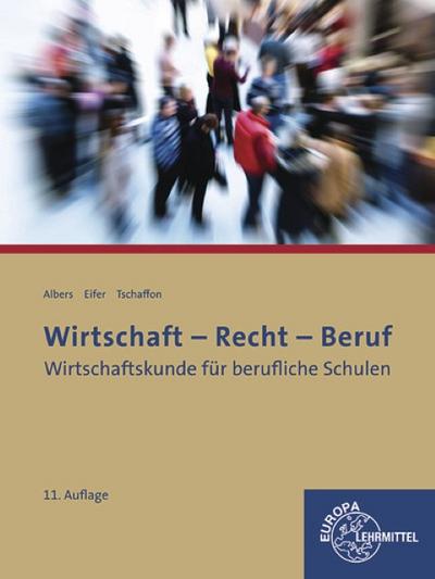 Wirtschaft-Recht-Beruf: Wirtschaftskunde für berufliche Schulen