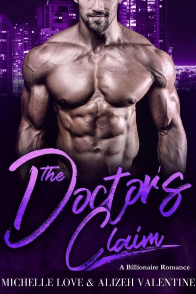 Doctor’s Claim: A Billionaire Romance