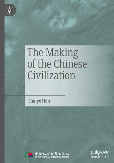 The Making of the Chinese Civilization