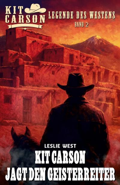 Kit Carson - Legende des Westens Band 2