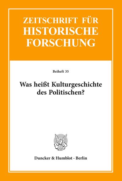 Was heißt Kulturgeschichte des Politischen?