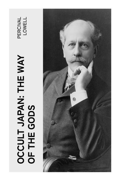 Occult Japan: The Way of the Gods