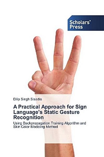 A Practical Approach for Sign Language’s Static Gesture Recognition