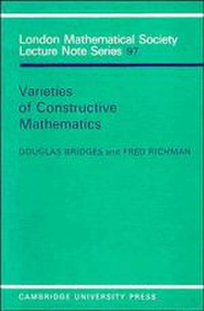 Varieties of Constructive Mathematics