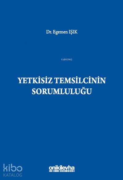 Yetkisiz Temsilcinin Sorumlulugu Ciltli