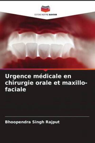 Urgence médicale en chirurgie orale et maxillo-faciale