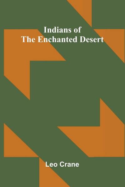 Indians Of The Enchanted Desert