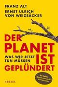 Der Planet ist geplündert