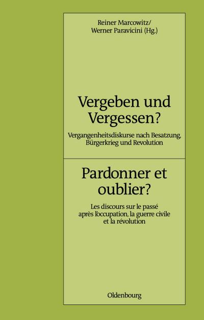 Vergeben und Vergessen? Pardonner et oublier?