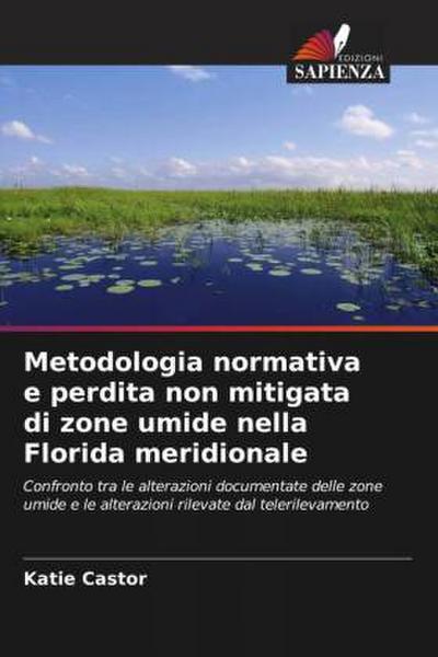 Metodologia normativa e perdita non mitigata di zone umide nella Florida meridionale