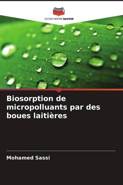 Biosorption de micropolluants par des boues laitières