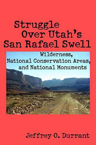 Struggle Over Utah’s San Rafael Swell
