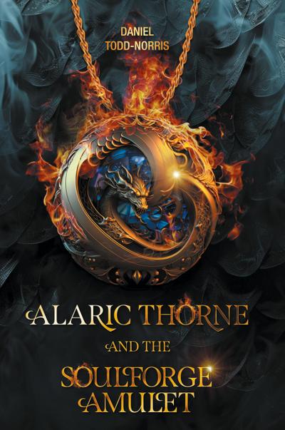 Alaric Thorne and the Soulforge Amulet