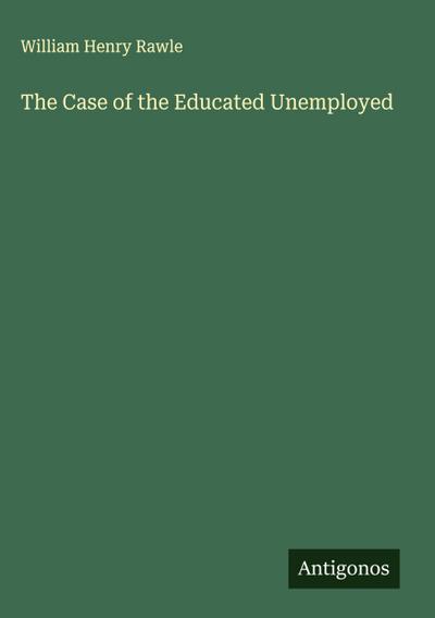 The Case of the Educated Unemployed